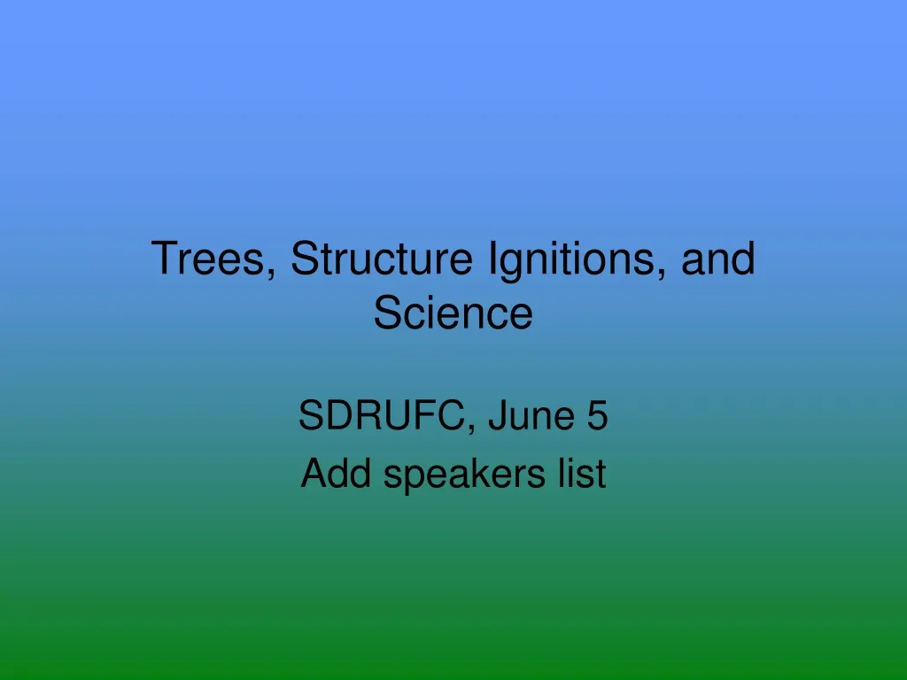 trees structure ignitions and science