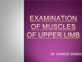 EXAMINATION OF MUSCLES OF UPPER LIMB - slide 1