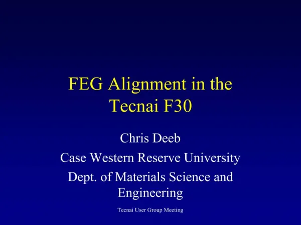 FEG Alignment in the Tecnai F30