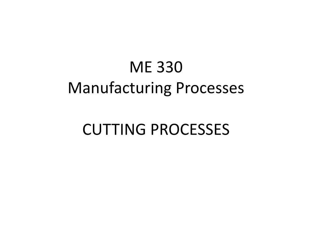 me 330 manufacturing processes cutting processes