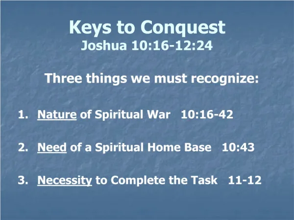 Keys to Conquest Joshua 10:16-12:24