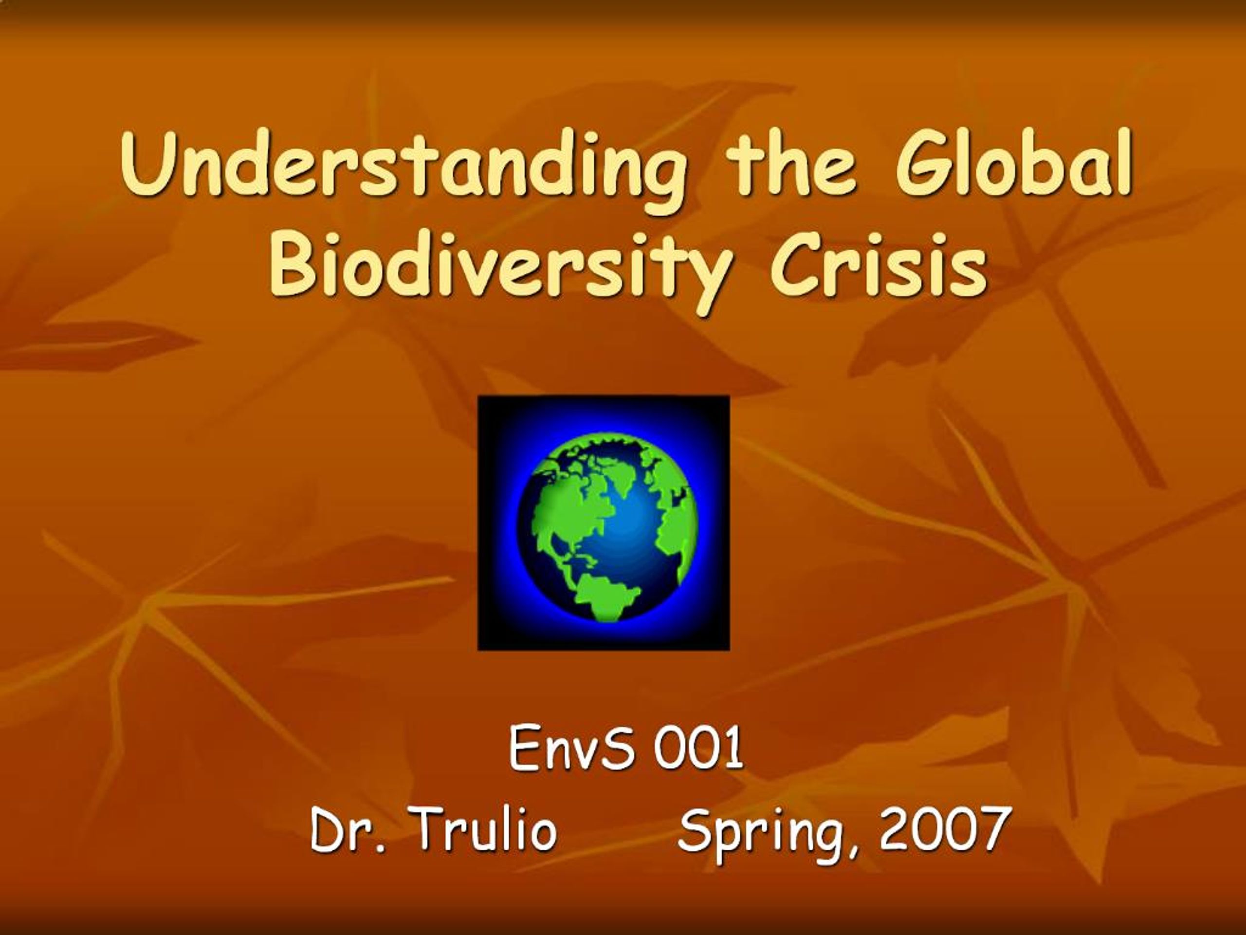PPT - Understanding the Global Biodiversity Crisis PowerPoint ...