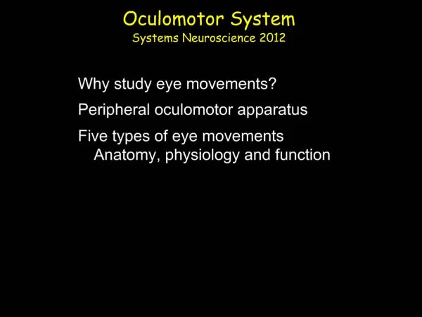 Oculomotor System Systems Neuroscience 2012