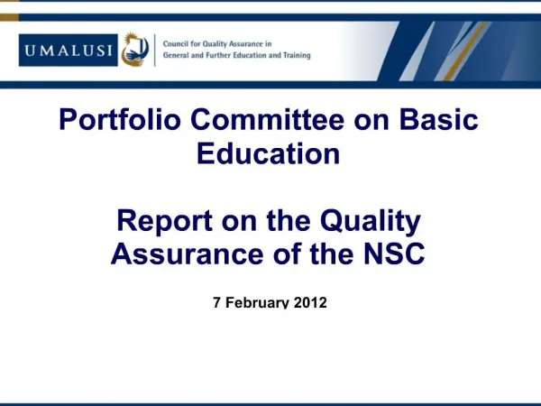Portfolio Committee on Basic Education Report on the Quality Assurance of the NSC