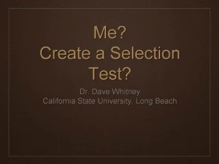 Me? Create a Selection Test? - slide 1
