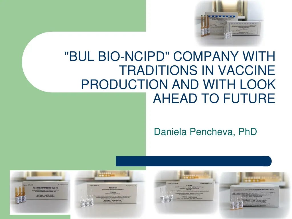 bul bio ncipd company with traditions in vaccine production and with look ahead to future