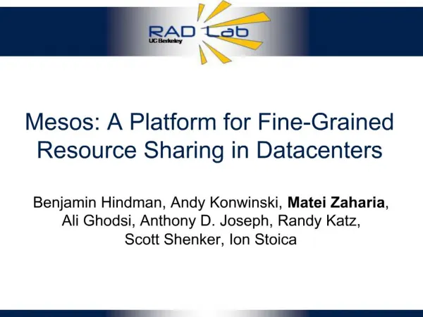 Mesos: A Platform for Fine-Grained Resource Sharing in Datacenters