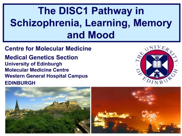 The DISC1 Pathway in Schizophrenia, Learning, Memory and Mood