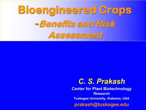 Bioengineered Crops -Benefits and Risk Assessment