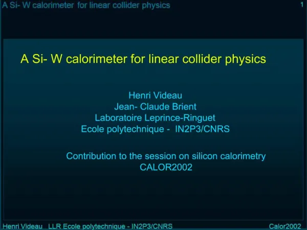 A Si- W calorimeter for linear collider physics