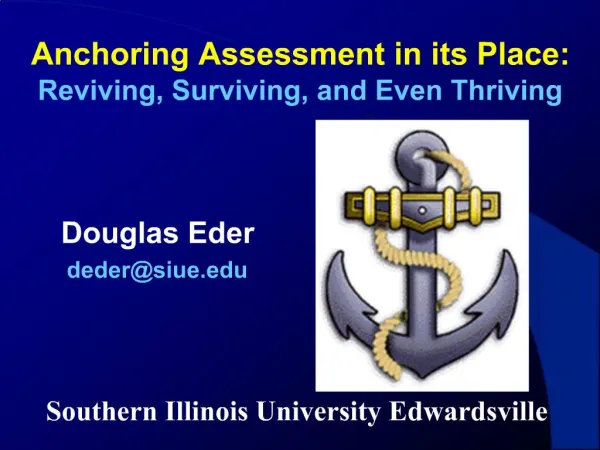 Anchoring Assessment in its Place: Reviving, Surviving, and Even Thriving