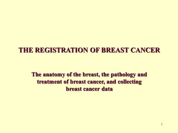 THE REGISTRATION OF BREAST CANCER