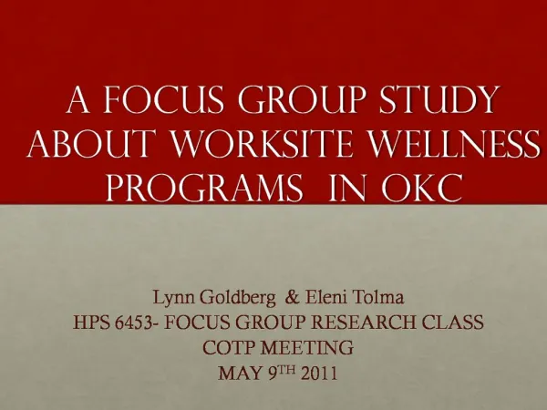 A Focus Group STUDY about Worksite Wellness Programs IN OKc