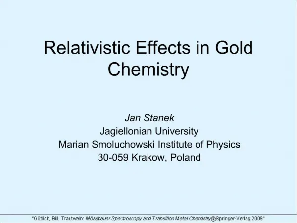 Relativistic Effects in Gold Chemistry