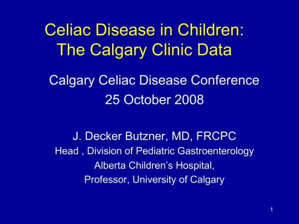 Celiac Disease in Children: The Calgary Clinic Data