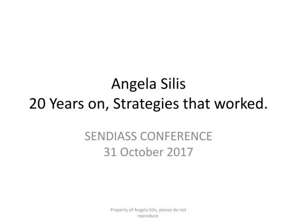 Angela Silis 20 Years on, Strategies that worked.