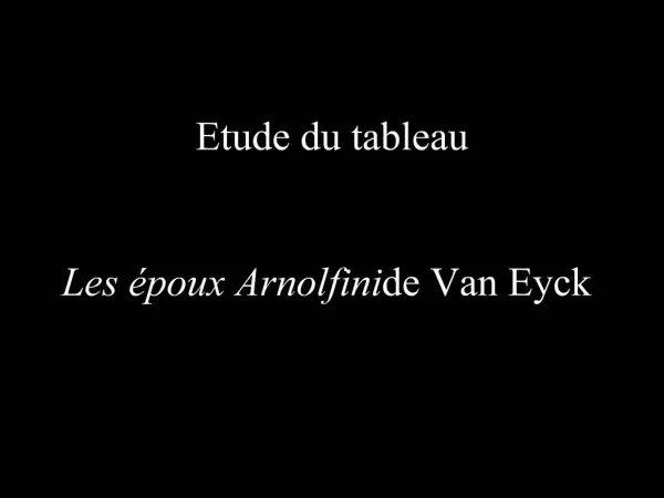 Etude du tableau Les poux Arnolfini de Van Eyck