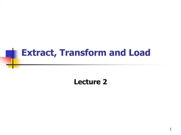Extract, Transform and Load