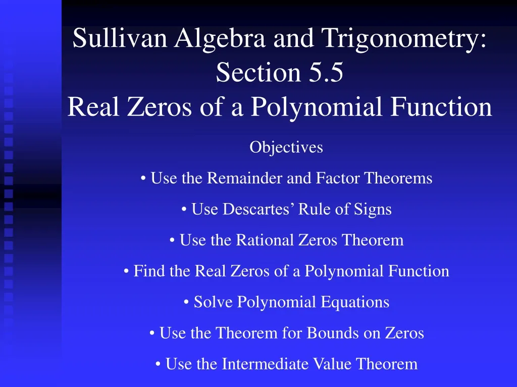 sullivan algebra and trigonometry section 5 5 real zeros of a polynomial function