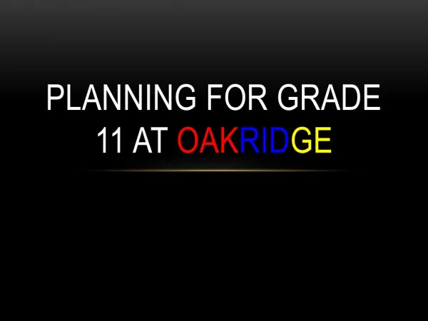 Planning for Grade 11 at OAK RID GE