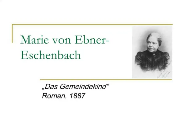 Marie von Ebner- Eschenbach