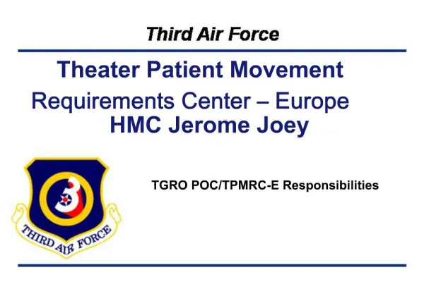 Theater Patient Movement Requirements Center Europe HMC Jerome Joey