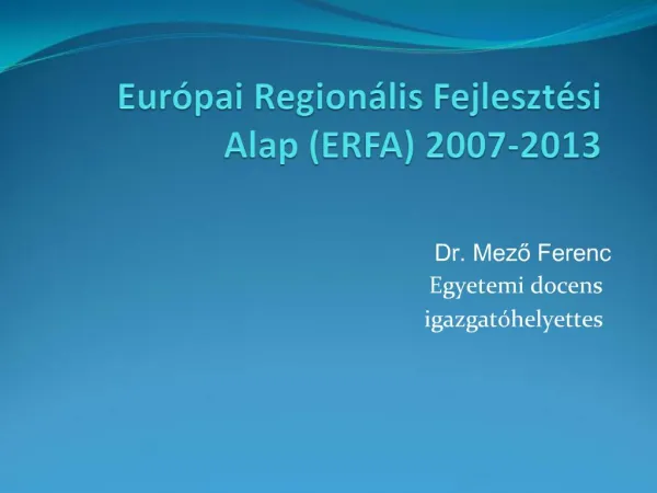 Eur pai Region lis Fejleszt si Alap ERFA 2007-2013