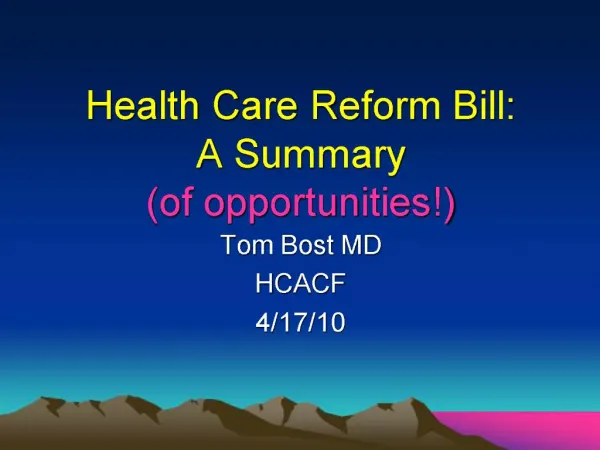 Health Care Reform Bill: A Summary of opportunities