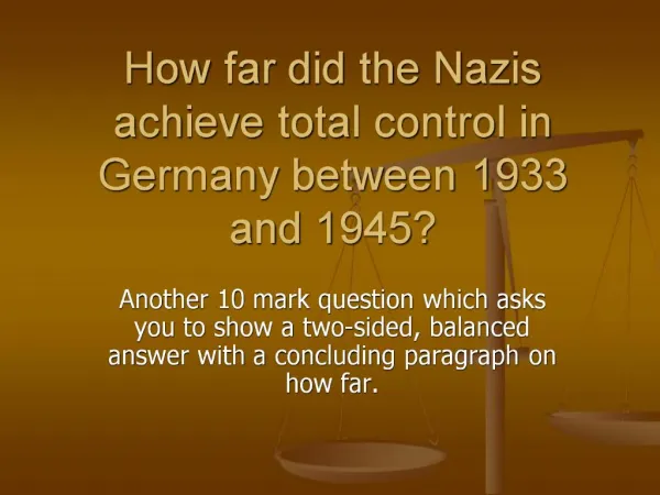 How far did the Nazis achieve total control in Germany between 1933 and 1945