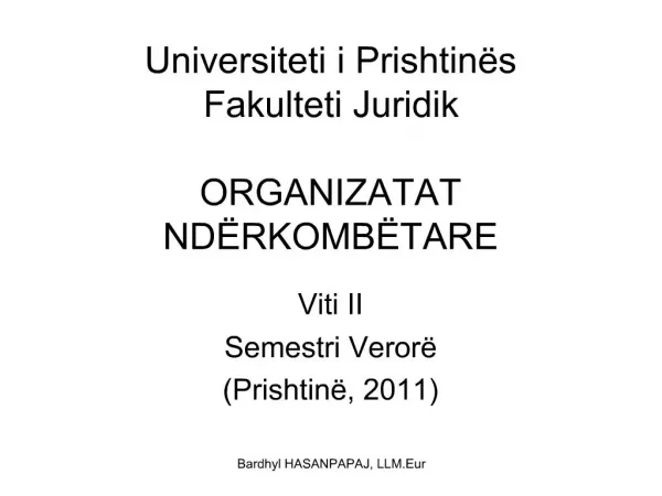 Universiteti i Prishtin s Fakulteti Juridik ORGANIZATAT ND RKOMB TARE