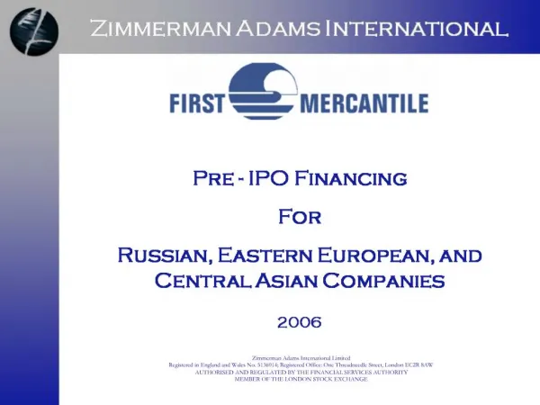 Zimmerman Adams International Limited Registered in England and Wales No. 5136014; Registered Office: One Threadneedle S