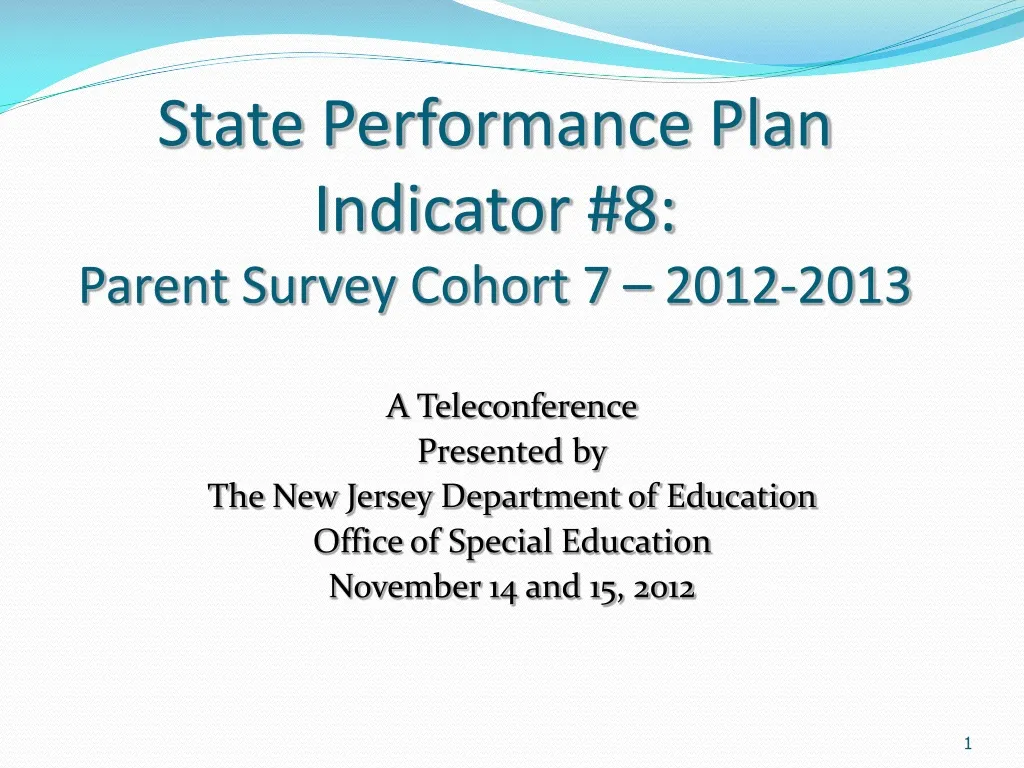 state performance plan indicator 8 parent survey cohort 7 2012 2013