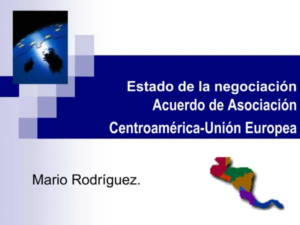 Estado de la negociaci n Acuerdo de Asociaci n Centroam rica-Uni n Europea