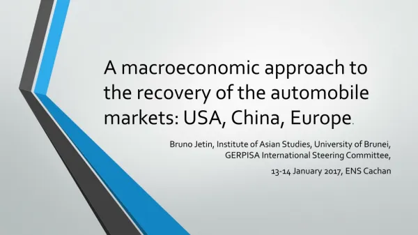 A macroeconomic approach to the recovery of the automobile markets: USA, China, Europe .