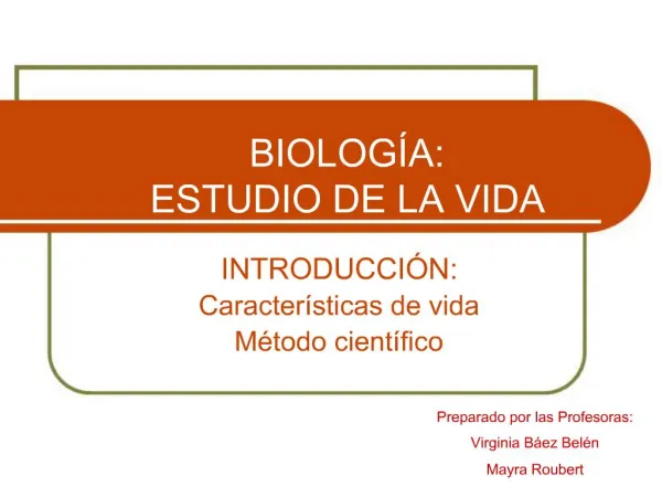 BIOLOG A: ESTUDIO DE LA VIDA