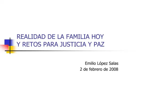REALIDAD DE LA FAMILIA HOY Y RETOS PARA JUSTICIA Y PAZ