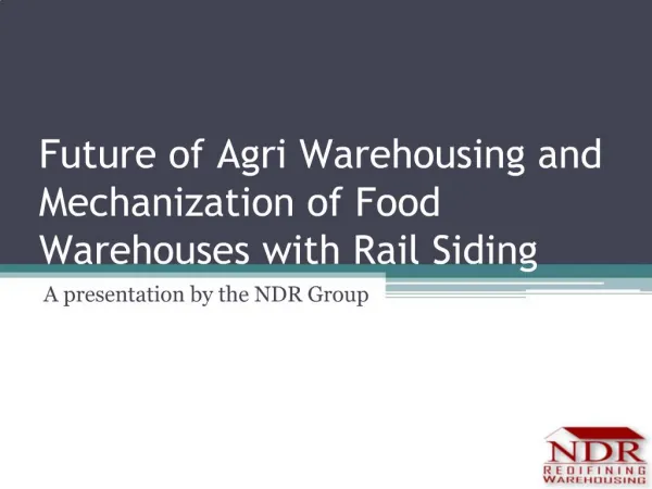 Future of Agri Warehousing and Mechanization of Food Warehouses with Rail Siding