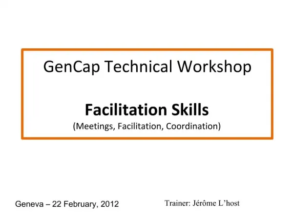 GenCap Technical Workshop Facilitation Skills Meetings, Facilitation, Coordination