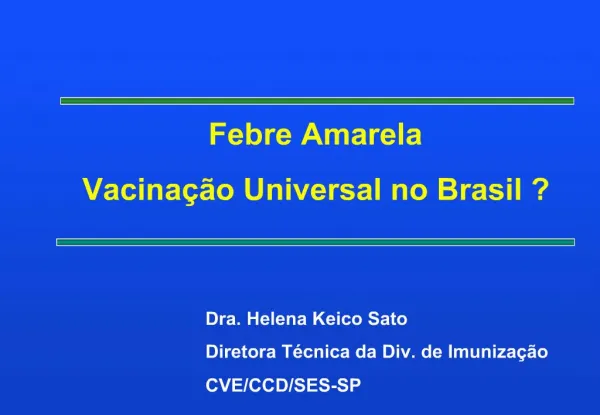 Febre Amarela Vacina o Universal no Brasil