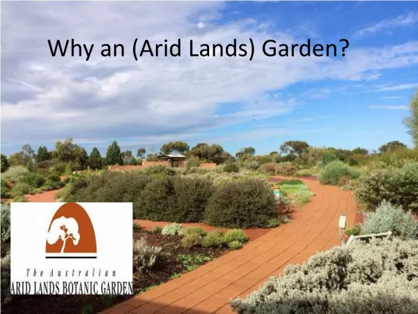 Why an (Arid Lands) Garden?