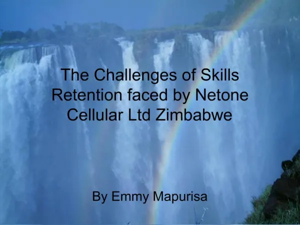 The Challenges of Skills Retention faced by Netone Cellular Ltd Zimbabwe