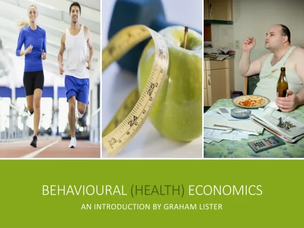 Behavioural (Health) Economics