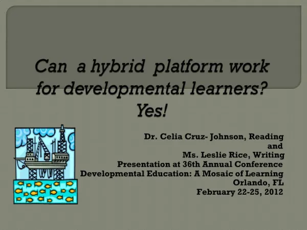 Can a hybrid platform work for developmental learners Yes