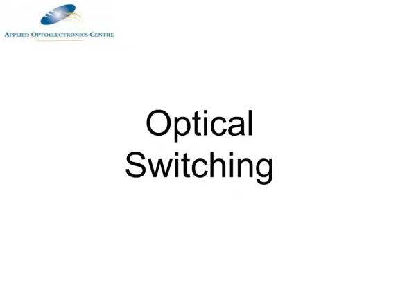 The need for Optical Switching