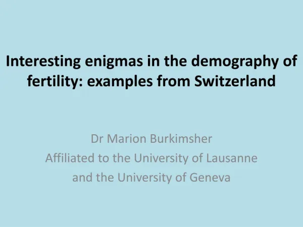 Interesting enigmas in the demography of fertility: examples from Switzerland