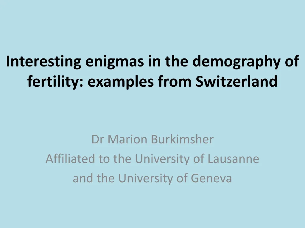 interesting enigmas in the demography of fertility examples from switzerland