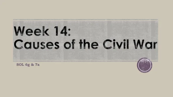 Week 14: Causes of the Civil War