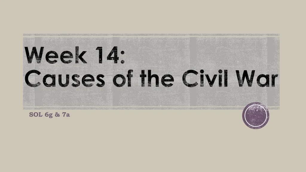 week 14 causes of the civil war