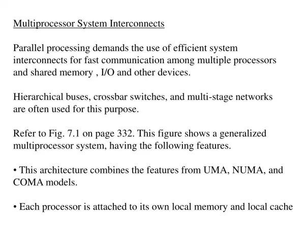 Multiprocessor System Interconnects Parallel processing demands the use of efficient system