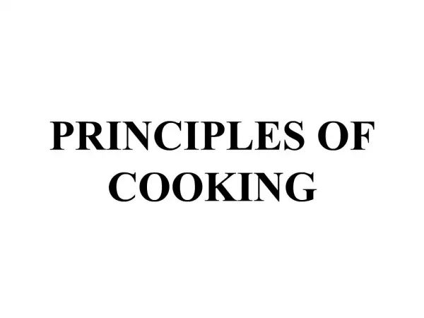 PRINCIPLES OF COOKING